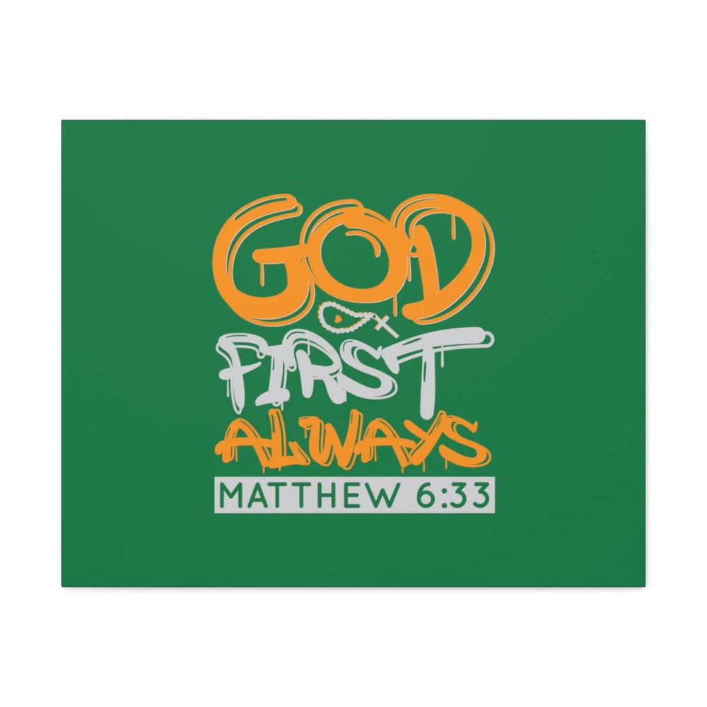 Scripture Walls God First Always Matthew 6:33 Dark Green Bible Verse Canvas